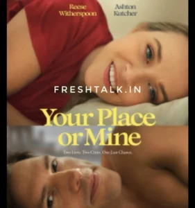 Download "Your place or mine" in HD from Tamilrockers