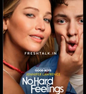 Download "No Hard Feelings" in HD from Sdmoviespoint